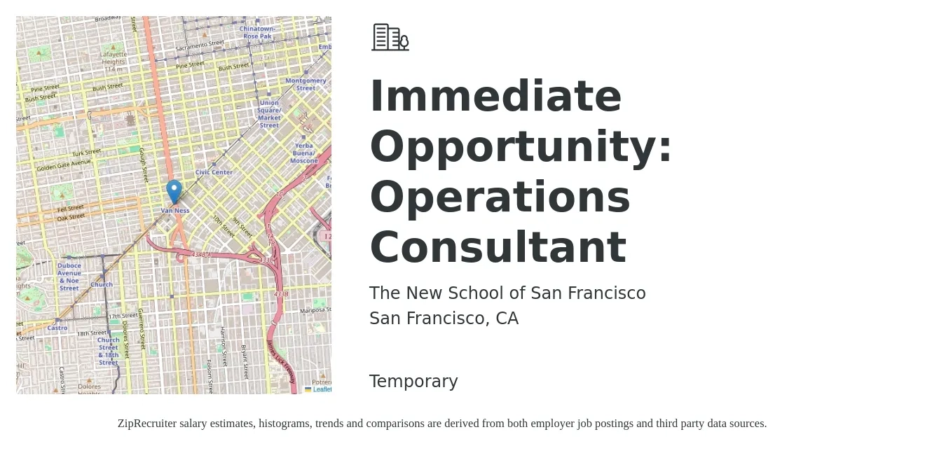 The New School of San Francisco job posting for a Immediate Opportunity: Operations Consultant in San Francisco, CA with a salary of $50 Hourly with a map of San Francisco location.