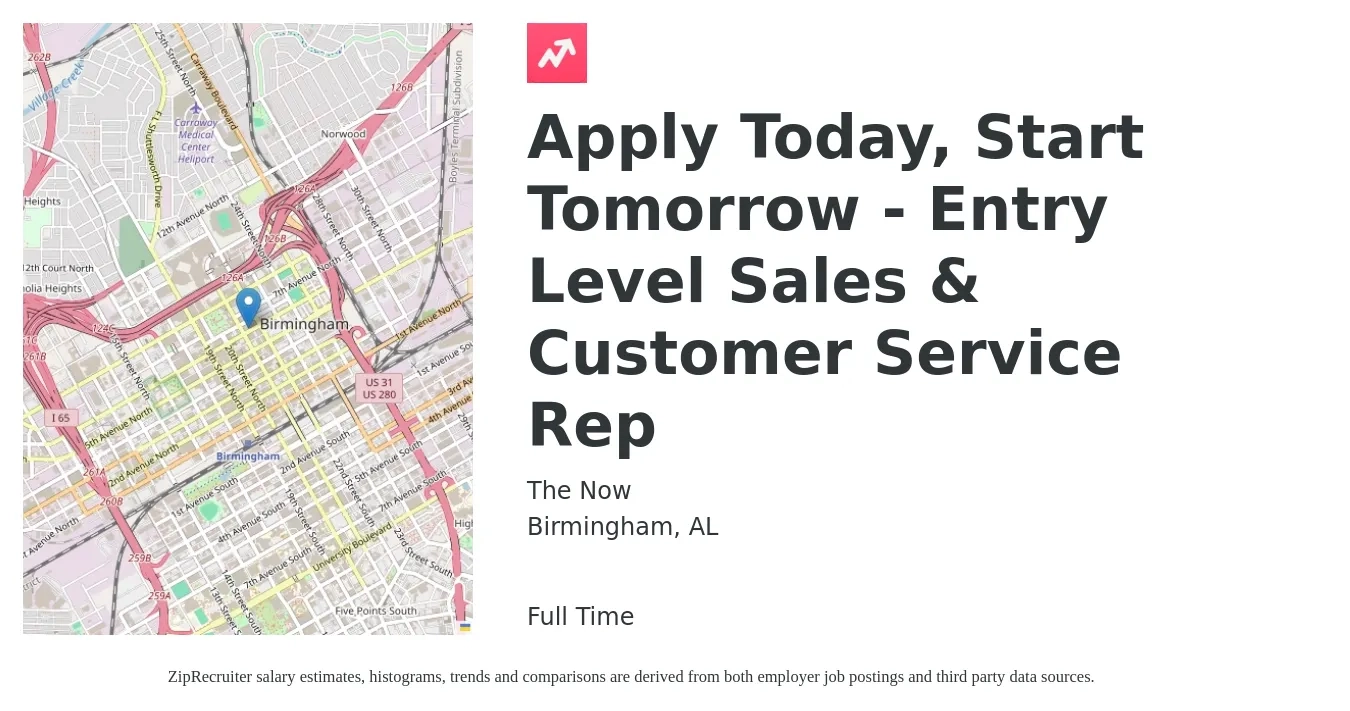 The Now job posting for a Apply Today, Start Tomorrow - Entry Level Sales & Customer Service Rep in Birmingham, AL with a salary of $800 to $1,200 Weekly with a map of Birmingham location.