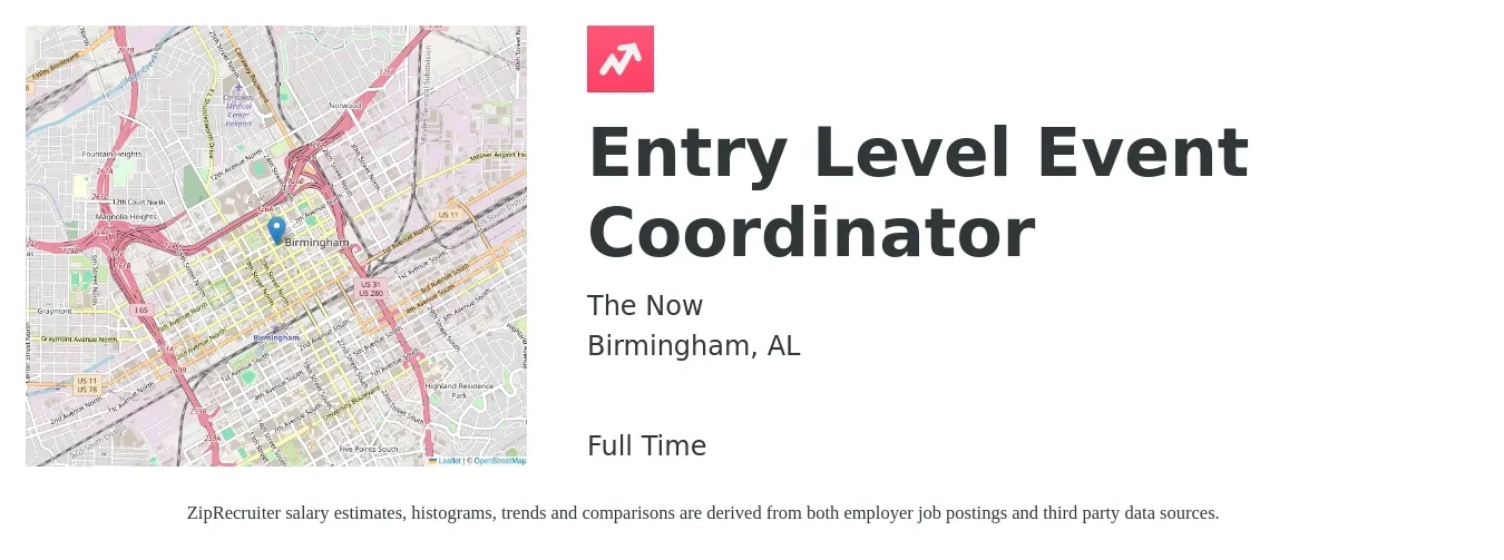 The Now job posting for a Entry Level Event Coordinator in Birmingham, AL with a salary of $800 to $1,200 Weekly with a map of Birmingham location.