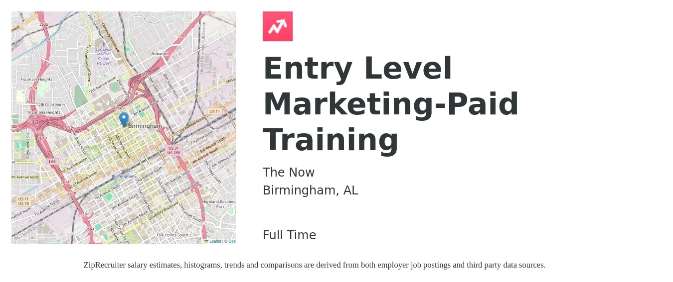 The Now job posting for a Entry Level Marketing-Paid Training in Birmingham, AL with a salary of $800 to $1,200 Weekly with a map of Birmingham location.
