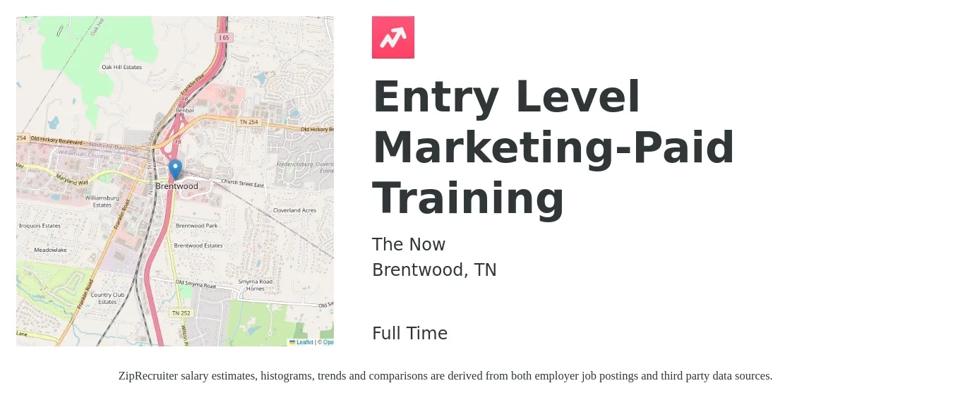 The Now job posting for a Entry Level Marketing-Paid Training in Brentwood, TN with a salary of $800 to $1,200 Weekly with a map of Brentwood location.
