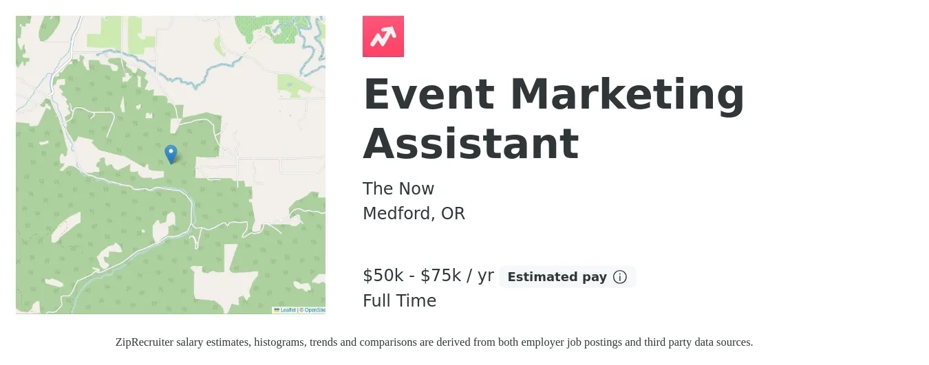 The Now job posting for a Event Marketing Assistant in Medford, OR with a salary of $800 to $1,200 Weekly with a map of Medford location.