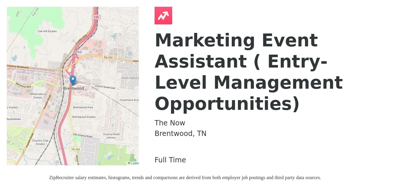 The Now job posting for a Marketing Event Assistant ( Entry- Level Management Opportunities) in Brentwood, TN with a salary of $800 to $1,200 Weekly with a map of Brentwood location.