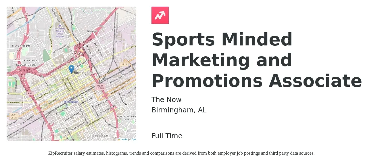 The Now job posting for a Sports Minded Marketing and Promotions Associate in Birmingham, AL with a salary of $800 to $1,200 Weekly with a map of Birmingham location.