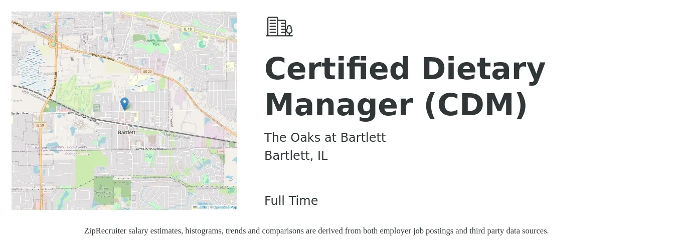 The Oaks at Bartlett job posting for a Certified Dietary Manager (CDM) in Bartlett, IL with a salary of $24 to $30 Hourly with a map of Bartlett location.