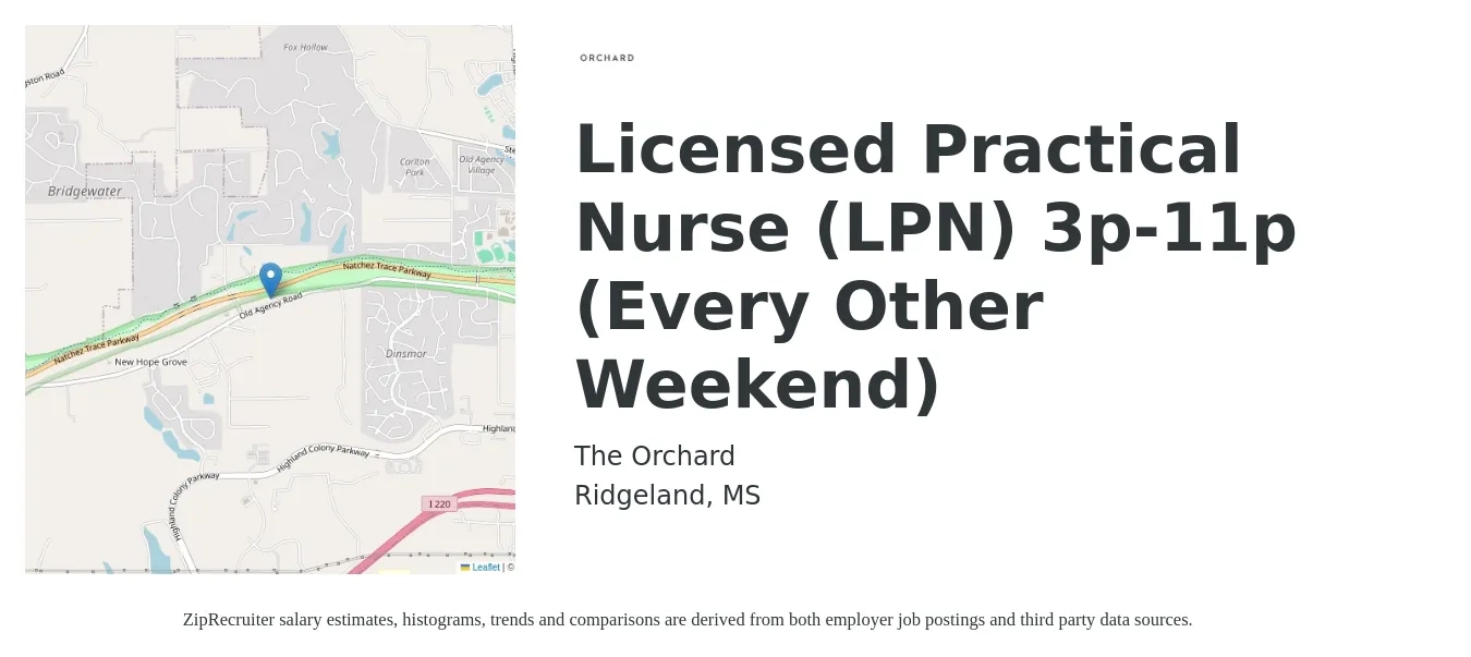 The Orchard job posting for a Licensed Practical Nurse (LPN) 3p-11p (Every Other Weekend) in Ridgeland, MS with a salary of $22 to $30 Hourly with a map of Ridgeland location.