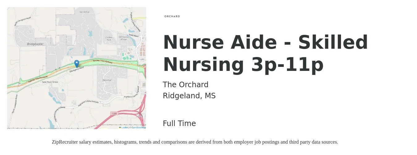 The Orchard job posting for a Nurse Aide - Skilled Nursing 3p-11p in Ridgeland, MS with a salary of $14 to $18 Hourly with a map of Ridgeland location.