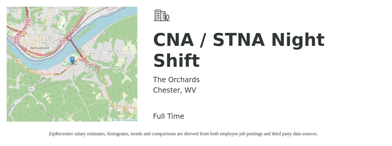 The Orchards job posting for a CNA/ STNA Night Shift in Chester, WV with a salary of $14 to $18 Hourly with a map of Chester location.