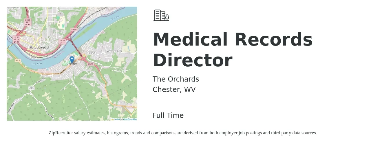 The Orchards job posting for a Medical Records Director in Chester, WV with a salary of $22 to $34 Hourly with a map of Chester location.