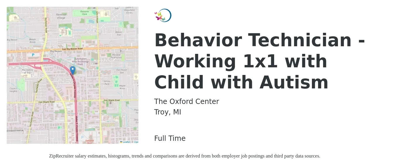 The Oxford Center job posting for a Behavior Technician - Working 1x1 with Child with Autism in Troy, MI with a salary of $17 to $22 Hourly with a map of Troy location.