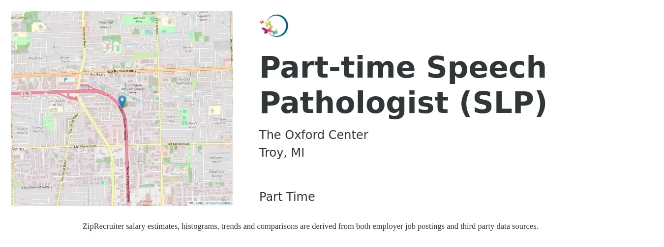 The Oxford Center job posting for a Part-time Speech Pathologist (SLP) in Troy, MI with a salary of $36 to $51 Hourly with a map of Troy location.