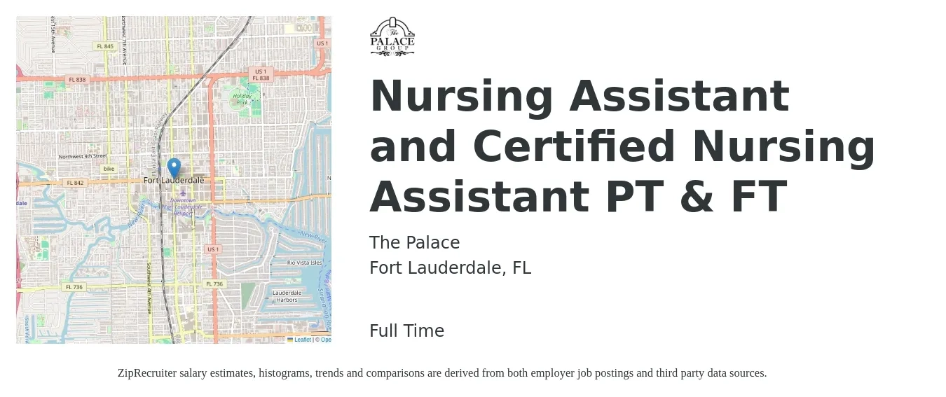 The Palace job posting for a Nursing Assistant and Certified Nursing Assistant PT & FT in Fort Lauderdale, FL with a salary of $30,000 to $39,500 Yearly with a map of Fort Lauderdale location.