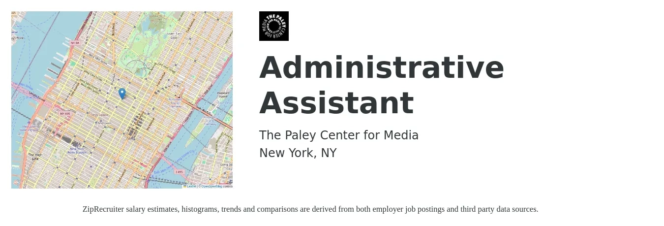 The Paley Center for Media job posting for a Administrative Assistant in New York, NY with a salary of $20 Hourly with a map of New York location.