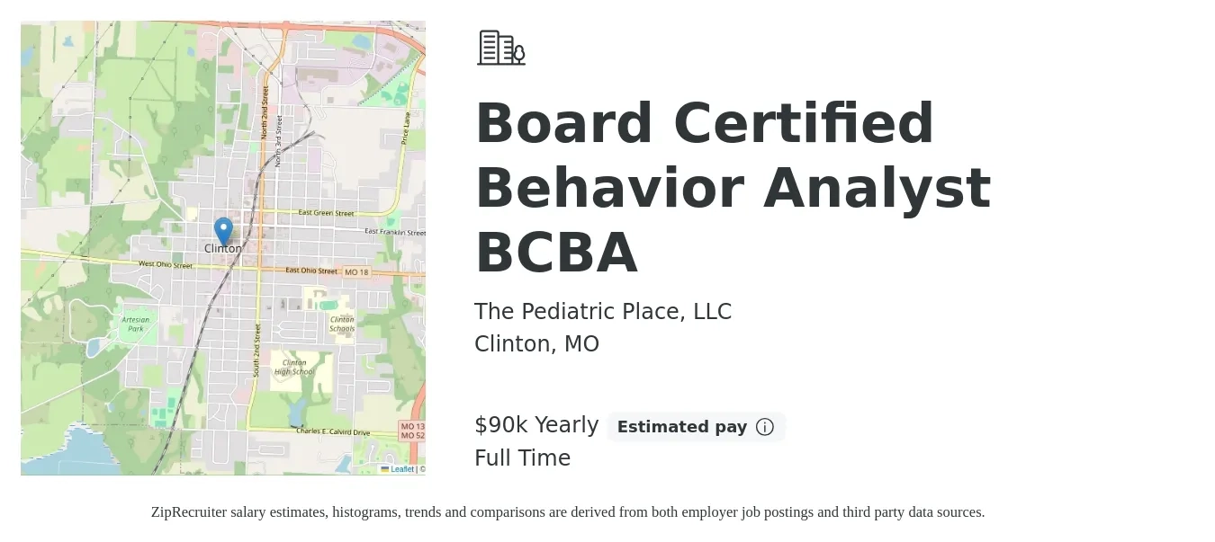 The Pediatric Place, LLC job posting for a Board Certified Behavior Analyst BCBA in Clinton, MO with a salary of $90,000 Yearly with a map of Clinton location.
