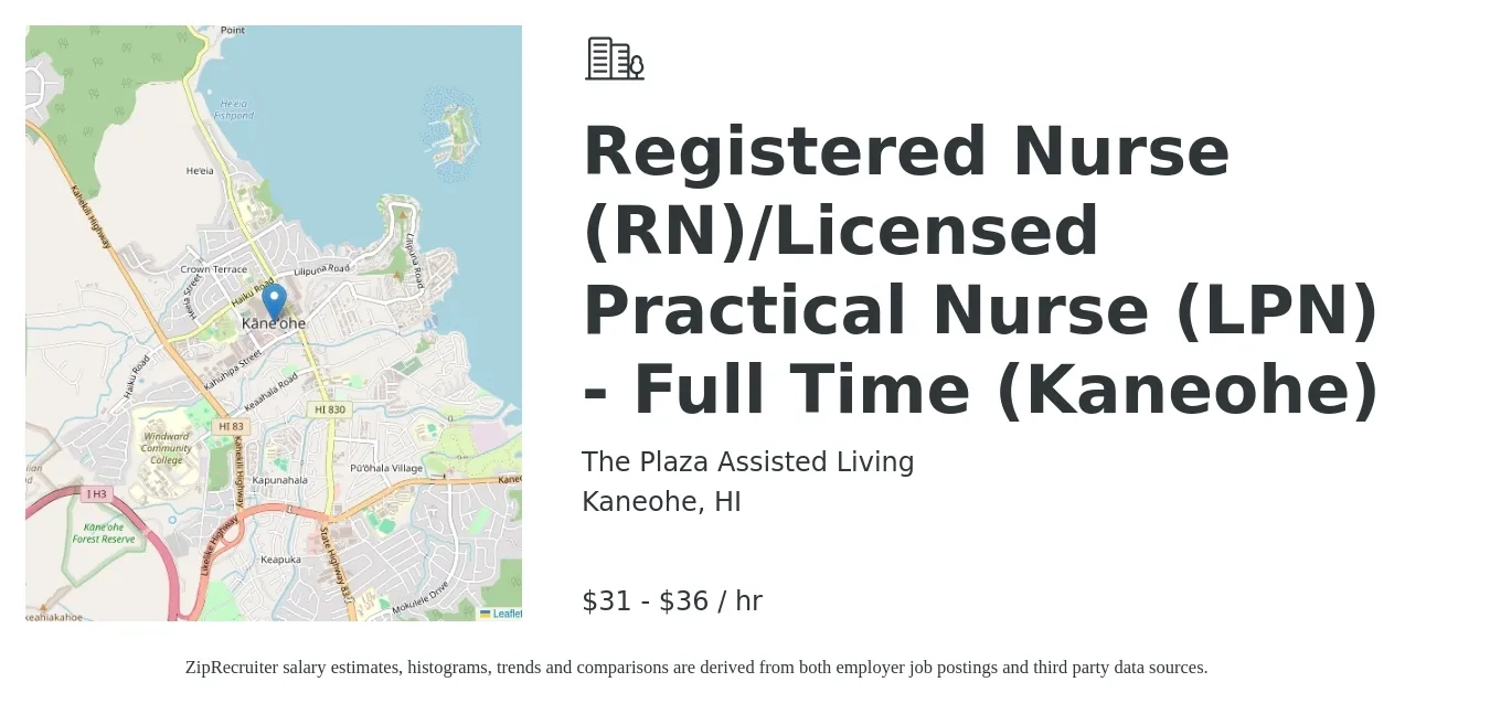 The Plaza Assisted Living job posting for a Registered Nurse (RN)/Licensed Practical Nurse (LPN) - Full Time (Kaneohe) in Kaneohe, HI with a salary of $33 to $38 Hourly with a map of Kaneohe location.