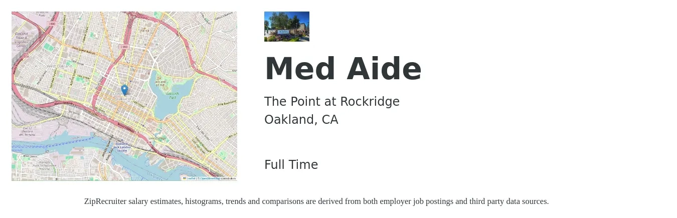 The Point at Rockridge- job posting for a Med Aide in Oakland, CA with a salary of $19 to $21 Hourly with a map of Oakland location.
