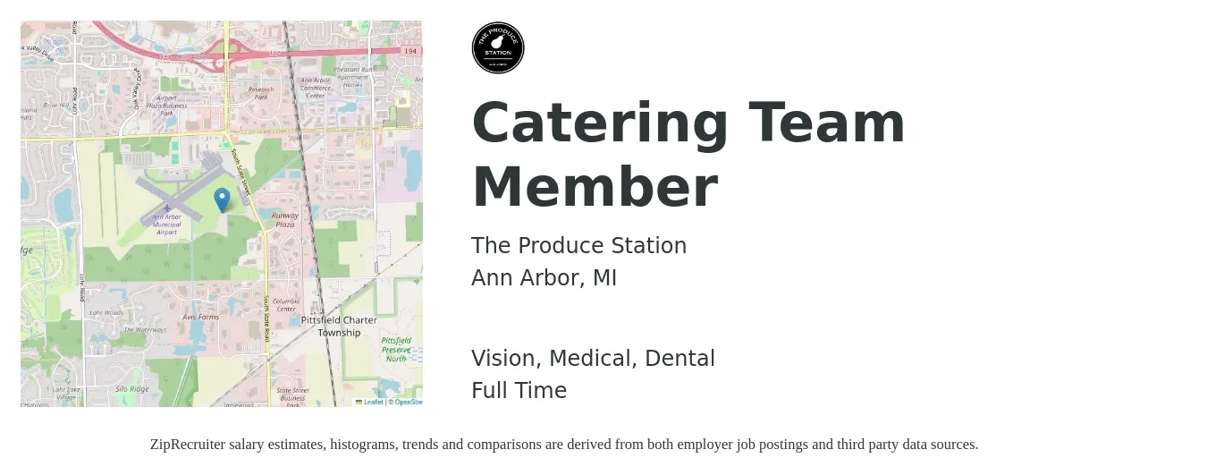 The Produce Station job posting for a Catering Team Member in Ann Arbor, MI with a salary of $13 to $17 Hourly and benefits including retirement, vision, dental, life_insurance, and medical with a map of Ann Arbor location.