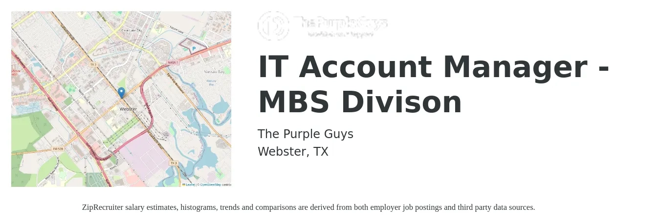 The Purple Guys job posting for a IT Account Manager - MBS Divison in Webster, TX with a salary of $56,100 to $107,900 Yearly with a map of Webster location.