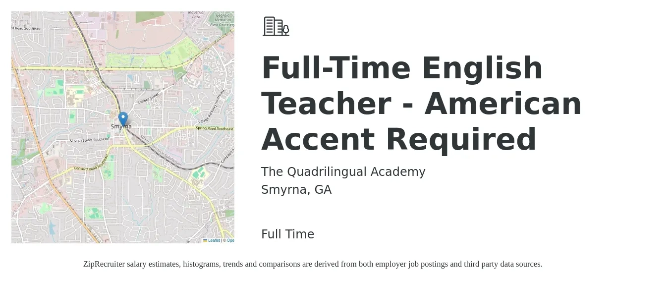 The Quadrilingual Academy job posting for a Full-Time English Teacher - American Accent Required in Smyrna, GA with a salary of $43,800 to $59,400 Yearly with a map of Smyrna location.