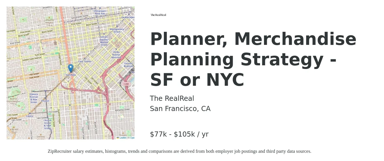 The RealReal job posting for a Planner, Merchandise Planning Strategy - SF or NYC in San Francisco, CA with a salary of $77,878 to $105,398 Yearly with a map of San Francisco location.