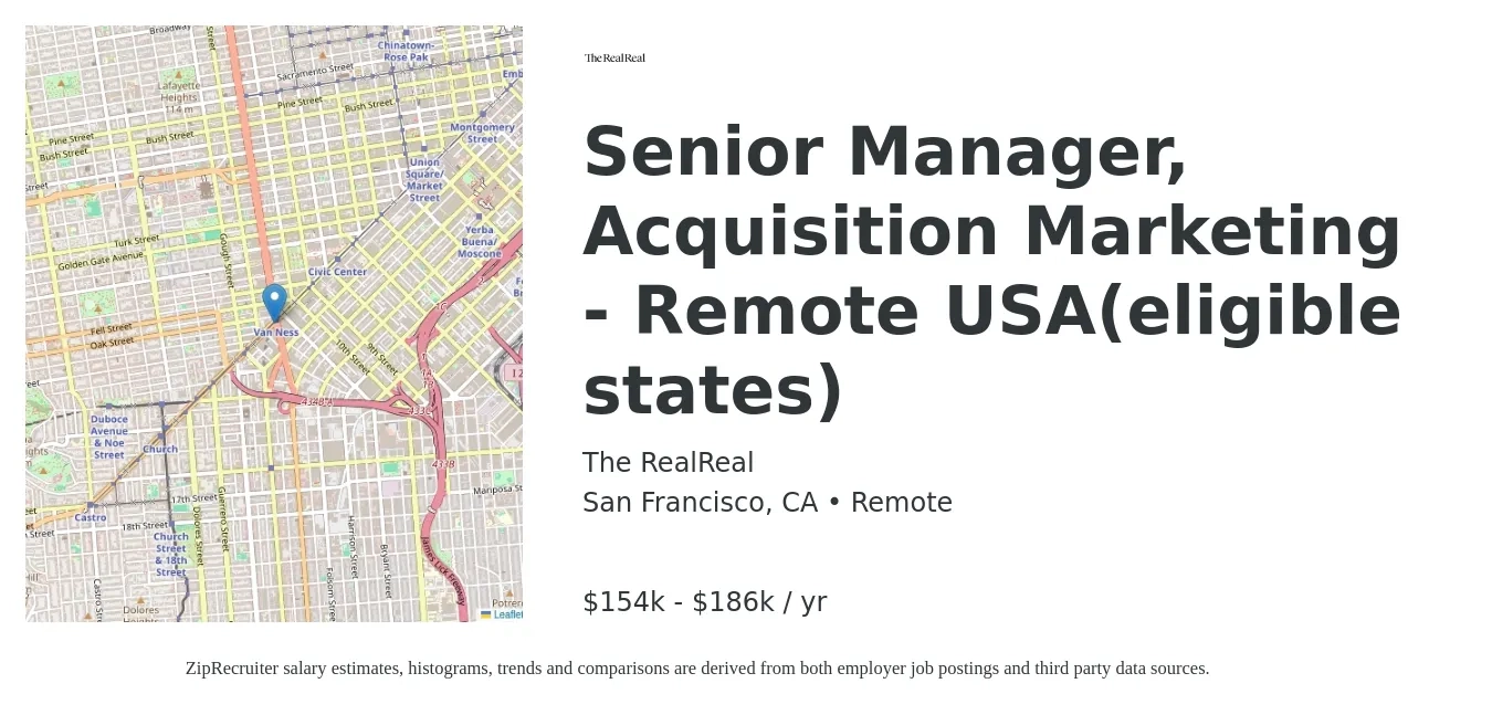 The RealReal job posting for a Senior Manager, Acquisition Marketing - Remote USA(eligible states) in San Francisco, CA with a salary of $154,741 to $186,155 Yearly with a map of San Francisco location.