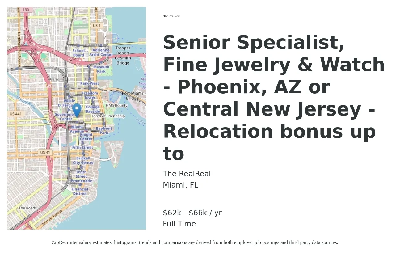 The RealReal job posting for a Senior Specialist, Fine Jewelry & Watch - Phoenix, AZ or Central New Jersey - Relocation bonus up to in Miami, FL with a salary of $62,400 to $66,560 Yearly with a map of Miami location.