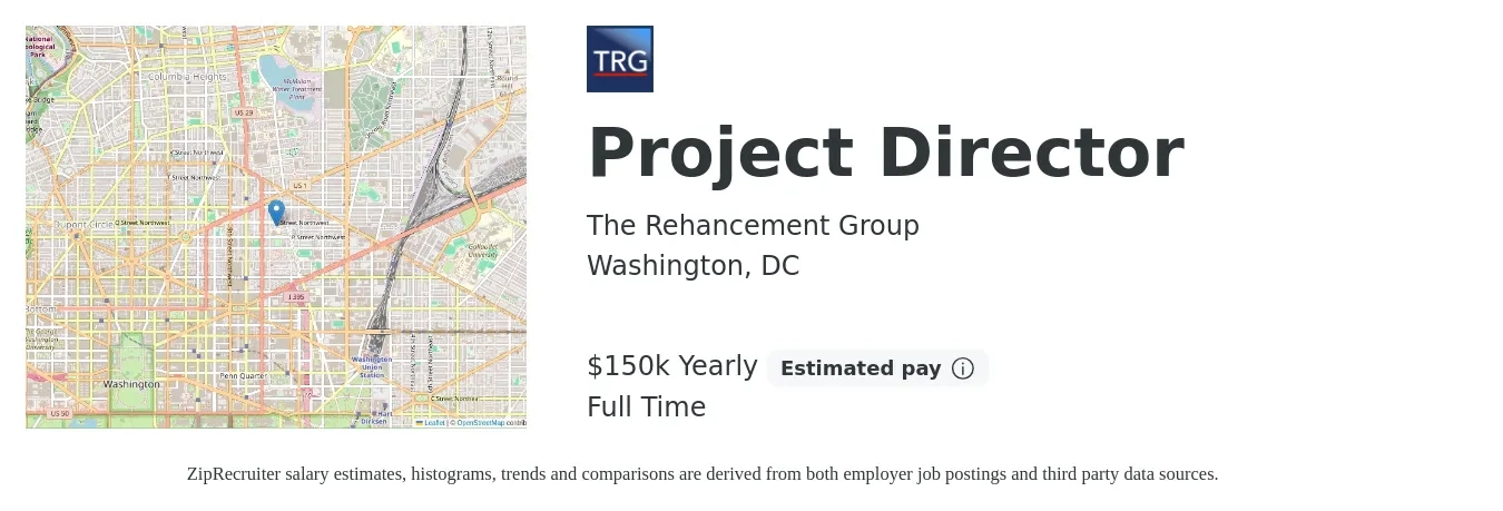 The Rehancement Group job posting for a Project Director in Washington, DC with a salary of $150,000 Yearly with a map of Washington location.