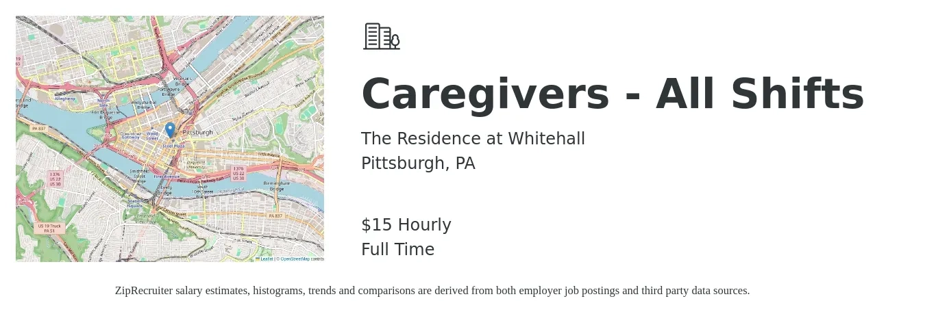The Residence at Whitehall job posting for a Caregivers - All Shifts in Pittsburgh, PA with a salary of $16 Hourly with a map of Pittsburgh location.