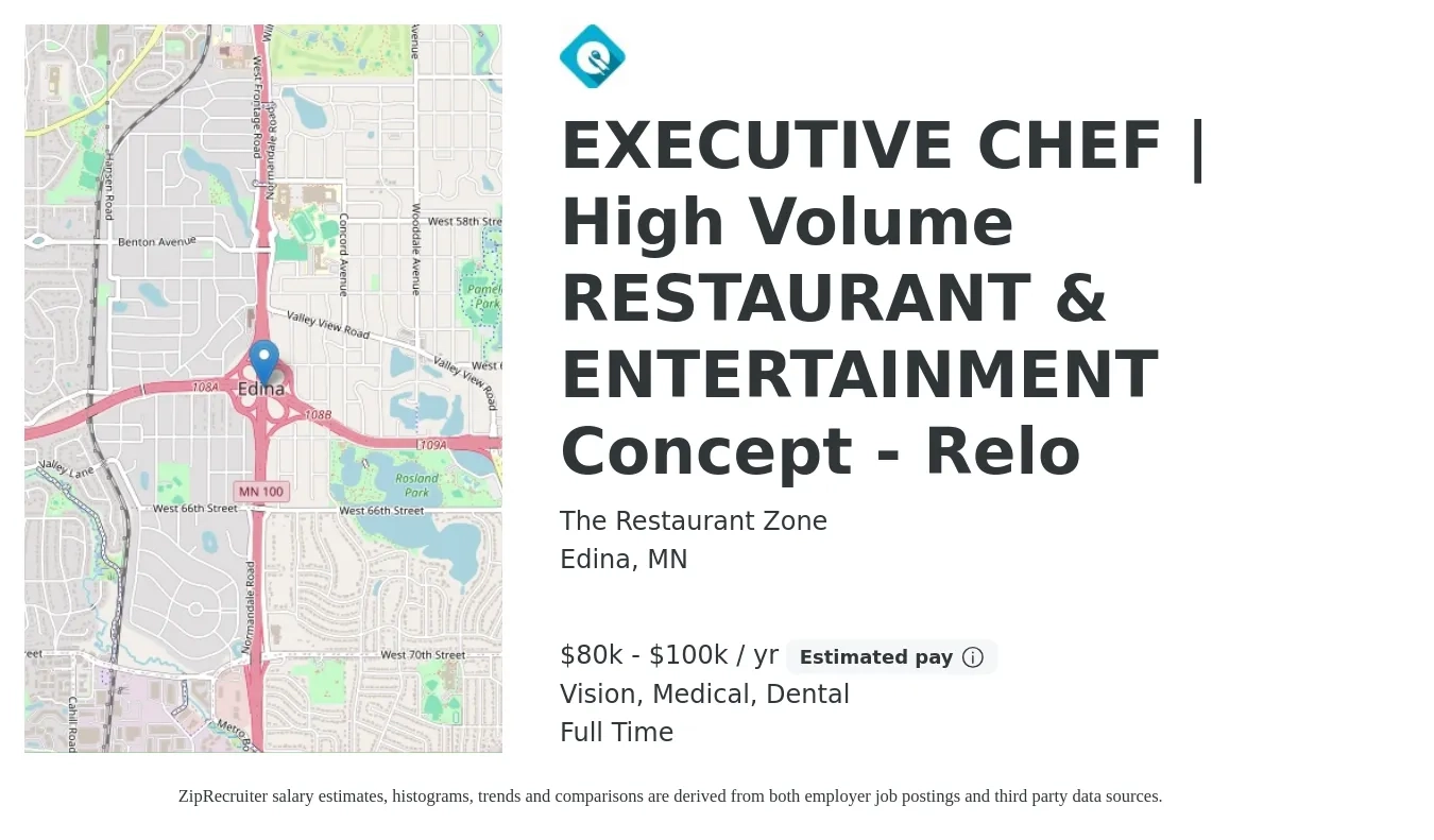 The Restaurant Zone job posting for a EXECUTIVE CHEF | High Volume RESTAURANT & ENTERTAINMENT Concept - Relo in Edina, MN with a salary of $80,000 to $100,000 Yearly and benefits including medical, retirement, vision, and dental with a map of Edina location.