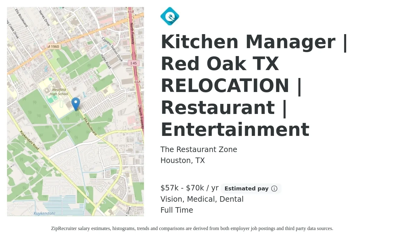 The Restaurant Zone job posting for a Kitchen Manager | Red Oak TX RELOCATION | Restaurant | Entertainment in Houston, TX with a salary of $57,000 to $70,000 Yearly and benefits including dental, medical, pto, and vision with a map of Houston location.