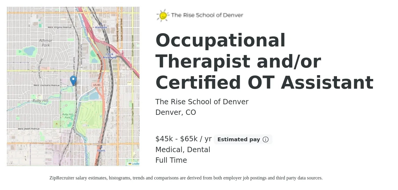 The Rise School of Denver job posting for a Occupational Therapist and/or Certified OT Assistant in Denver, CO with a salary of $45,000 to $65,000 Yearly and benefits including medical, pto, retirement, and dental with a map of Denver location.