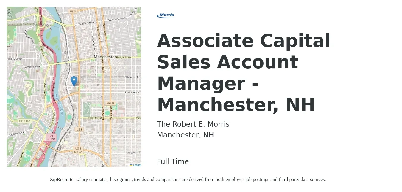 The Robert E. Morris job posting for a Associate Capital Sales Account Manager - Manchester, NH in Manchester, NH with a salary of $42,800 to $59,200 Yearly with a map of Manchester location.