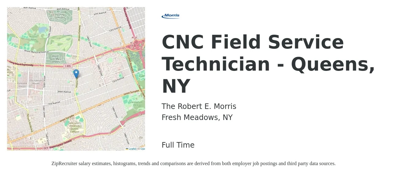 The Robert E. Morris job posting for a CNC Field Service Technician - Queens, NY in Fresh Meadows, NY with a salary of $21 to $31 Hourly with a map of Fresh Meadows location.