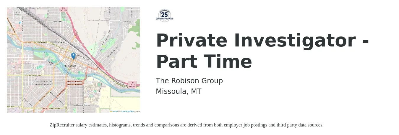 The Robison Group job posting for a Private Investigator - Part Time in Missoula, MT with a salary of $20 to $26 Hourly with a map of Missoula location.