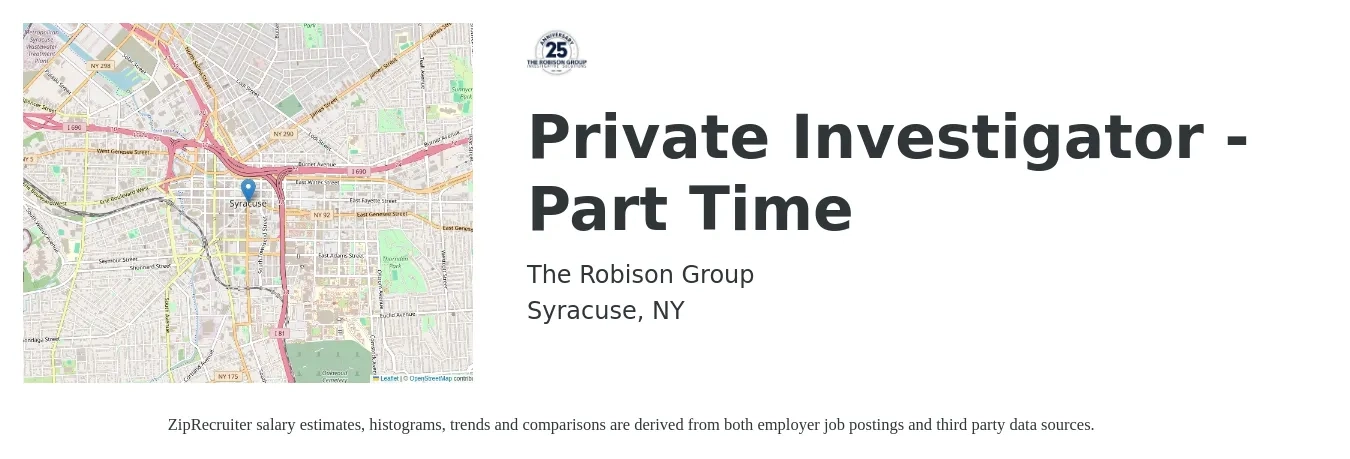 The Robison Group job posting for a Private Investigator - Part Time in Syracuse, NY with a salary of $22 to $28 Hourly with a map of Syracuse location.