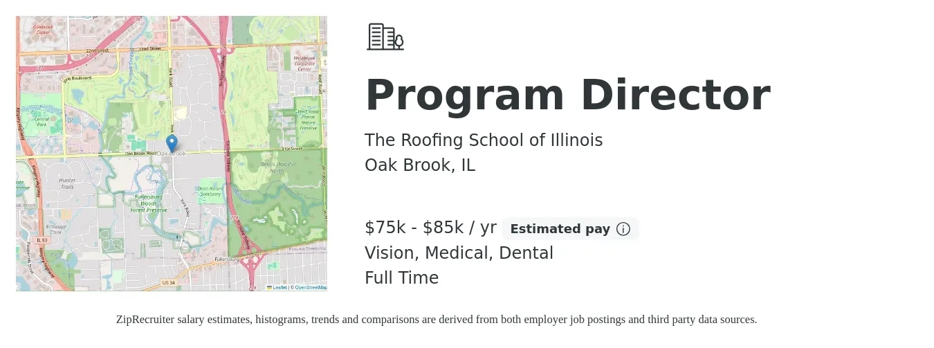The Roofing School of Illinois job posting for a Program Director in Oak Brook, IL with a salary of $75,000 to $85,000 Yearly (plus commission) and benefits including dental, medical, pto, and vision with a map of Oak Brook location.