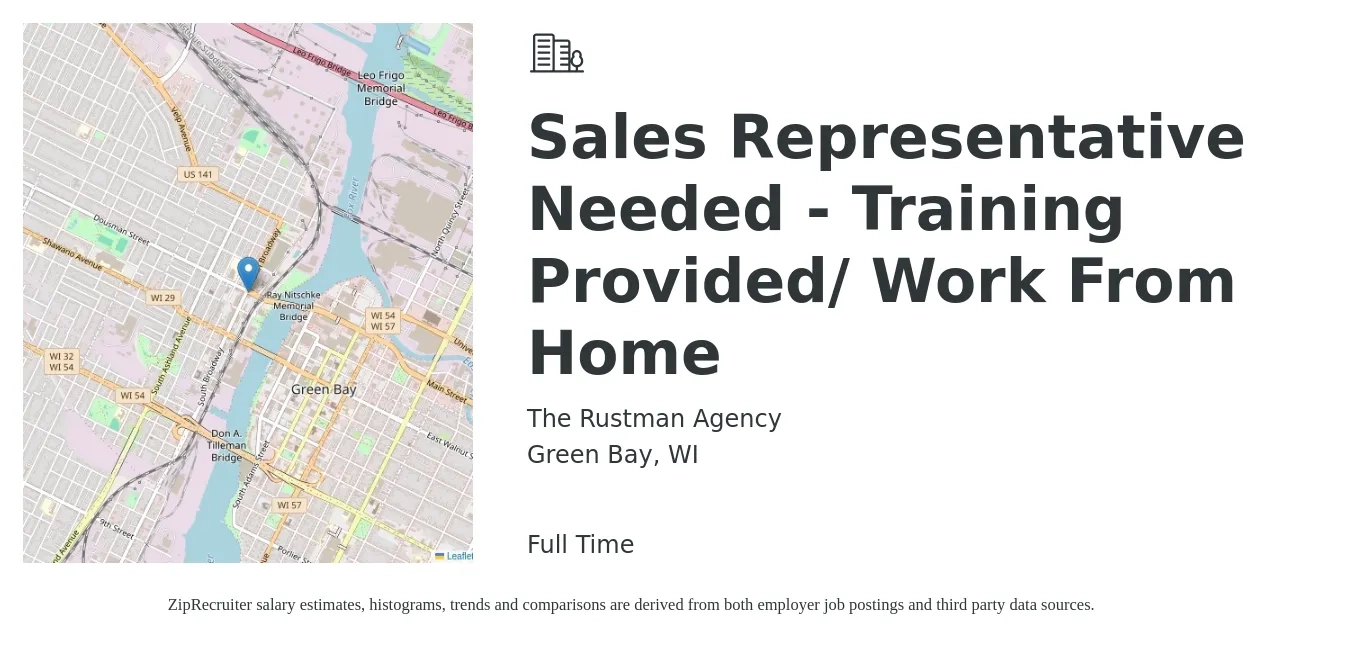 The Rustman Agency job posting for a Sales Representative Needed - Training Provided/ Work From Home in Green Bay, WI with a salary of $52,000 to $90,500 Yearly with a map of Green Bay location.
