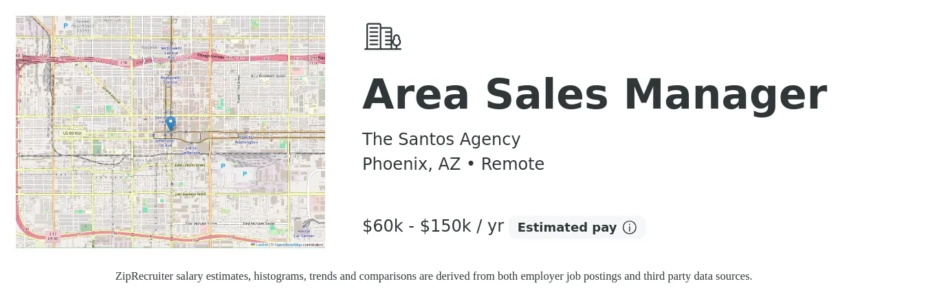 The Santos Agency job posting for a Area Sales Manager in Phoenix, AZ with a salary of $60,000 to $150,000 Yearly with a map of Phoenix location.