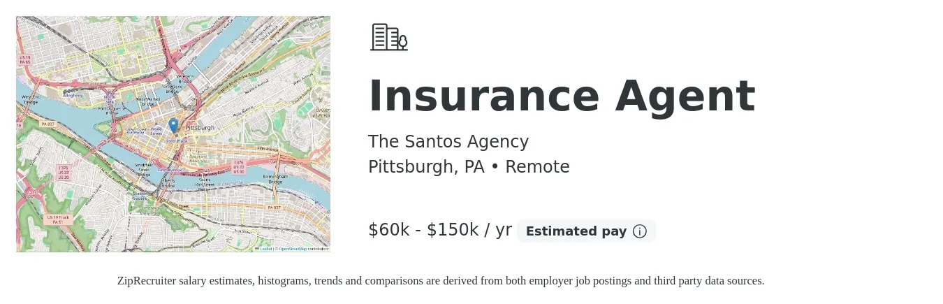 The Santos Agency job posting for a Insurance Agent in Pittsburgh, PA with a salary of $60,000 to $150,000 Yearly with a map of Pittsburgh location.