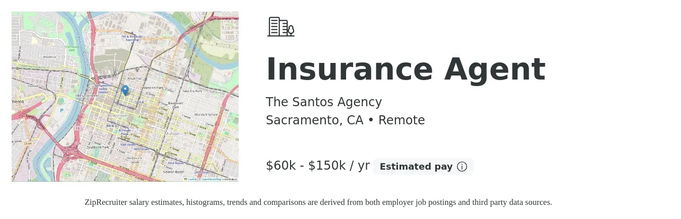 The Santos Agency job posting for a Insurance Agent in Sacramento, CA with a salary of $60,000 to $150,000 Yearly with a map of Sacramento location.