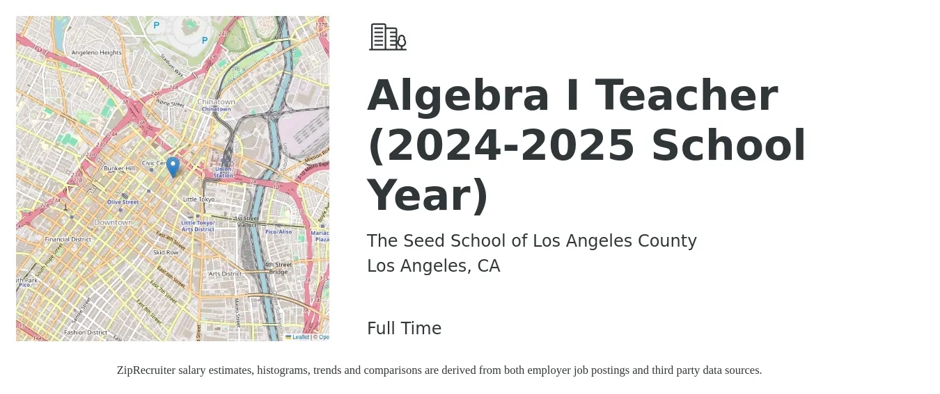 The Seed School of Los Angeles County job posting for a Algebra I Teacher (2024-2025 School Year) in Los Angeles, CA with a salary of $50,600 to $65,700 Yearly with a map of Los Angeles location.