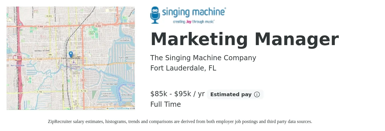 The Singing Machine Company job posting for a Marketing Manager in Fort Lauderdale, FL with a salary of $85,000 to $95,000 Yearly with a map of Fort Lauderdale location.