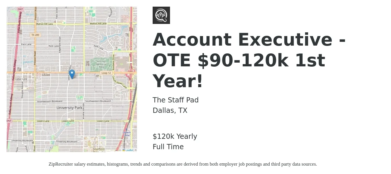 The Staff Pad job posting for a Account Executive - OTE $90-120k 1st Year! in Dallas, TX with a salary of $120,000 Yearly with a map of Dallas location.