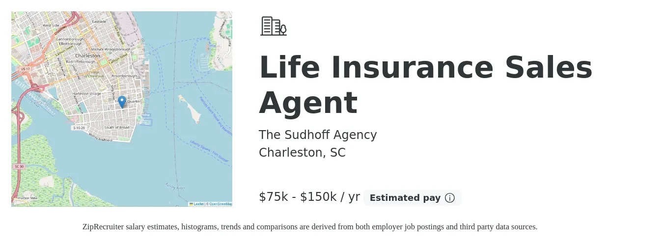 The Sudhoff Agency job posting for a Life Insurance Sales Agent in Charleston, SC with a salary of $75,000 to $150,000 Yearly with a map of Charleston location.