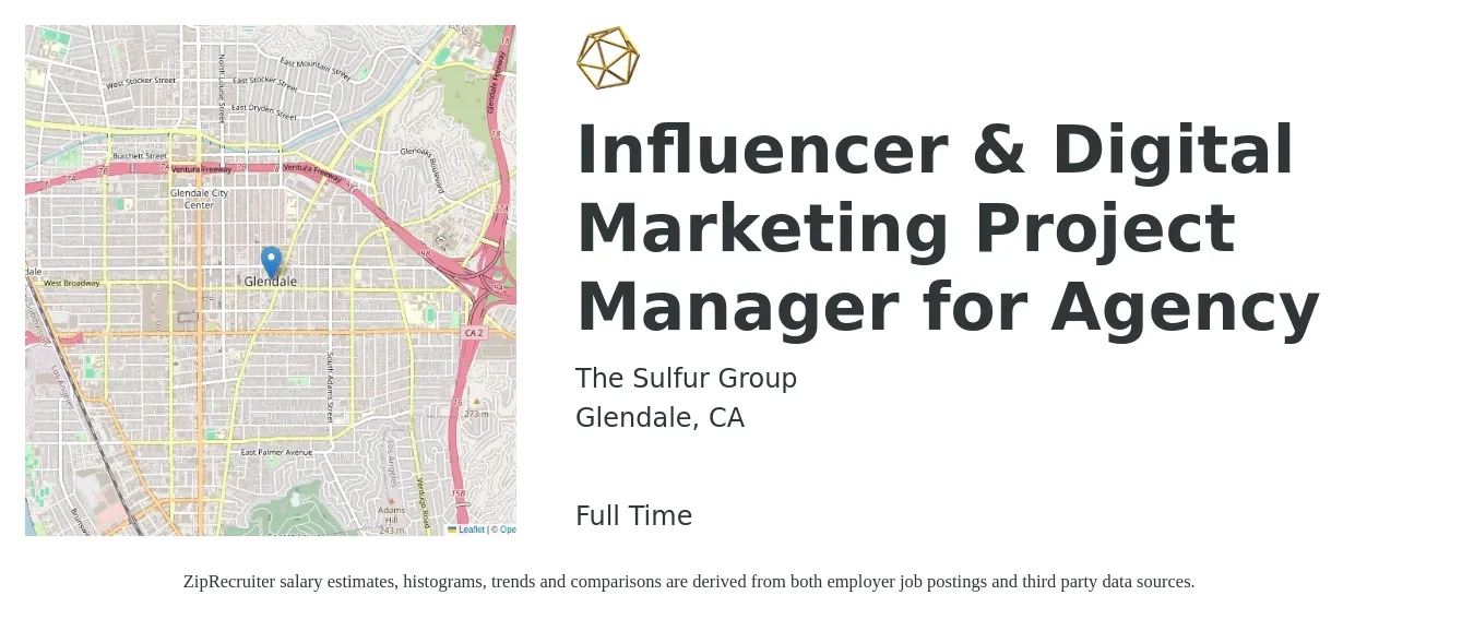 The Sulfur Group job posting for a Influencer & Digital Marketing Project Manager for Agency in Glendale, CA with a salary of $74,100 to $130,200 Yearly with a map of Glendale location.