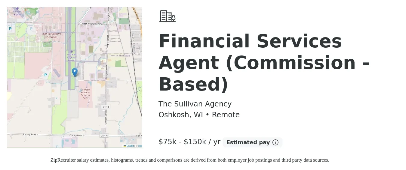 The Sullivan Agency job posting for a Financial Services Agent (Commission - Based) in Oshkosh, WI with a salary of $75,000 to $150,000 Yearly with a map of Oshkosh location.