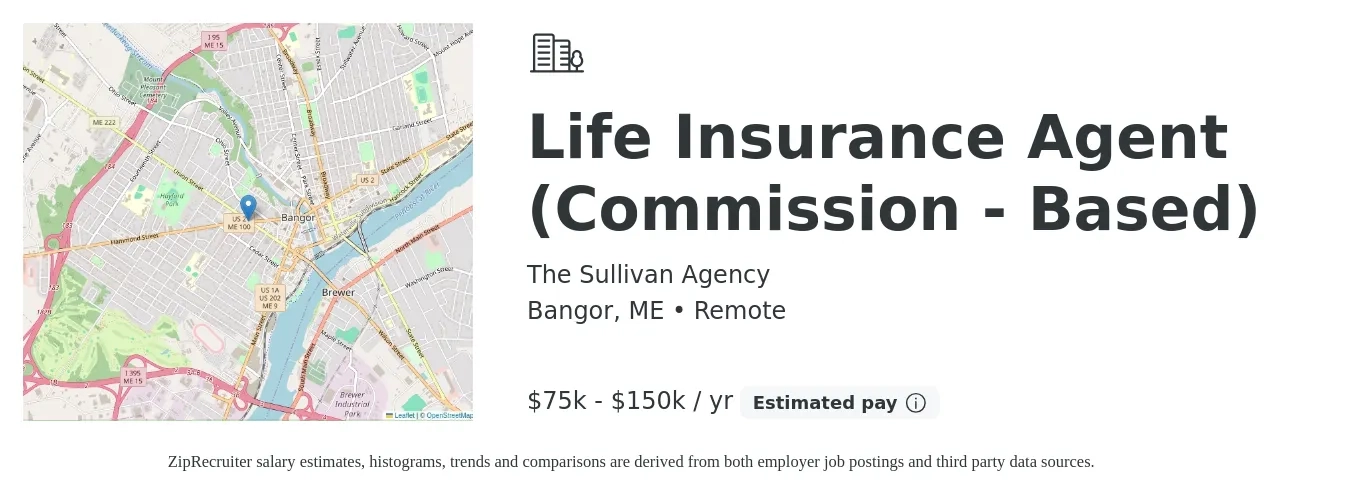 The Sullivan Agency job posting for a Life Insurance Agent (Commission - Based) in Bangor, ME with a salary of $75,000 to $150,000 Yearly with a map of Bangor location.