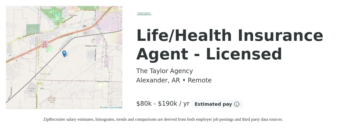 The Taylor Agency job posting for a Life/Health Insurance Agent - Licensed in Alexander, AR with a salary of $80,000 to $190,000 Yearly with a map of Alexander location.