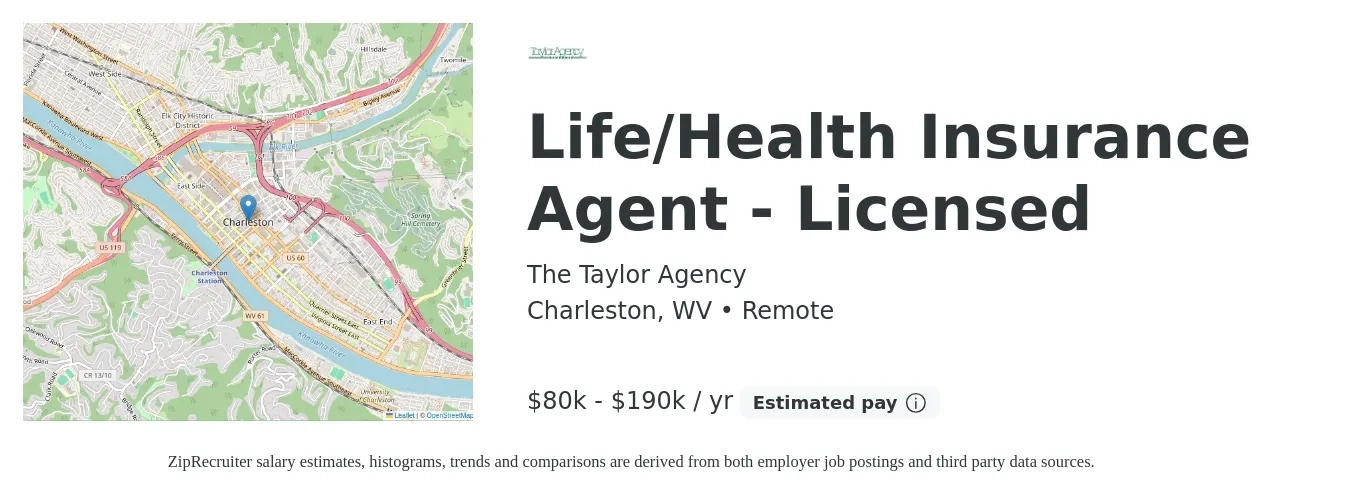 The Taylor Agency job posting for a Life/Health Insurance Agent - Licensed in Charleston, WV with a salary of $80,000 to $190,000 Yearly with a map of Charleston location.