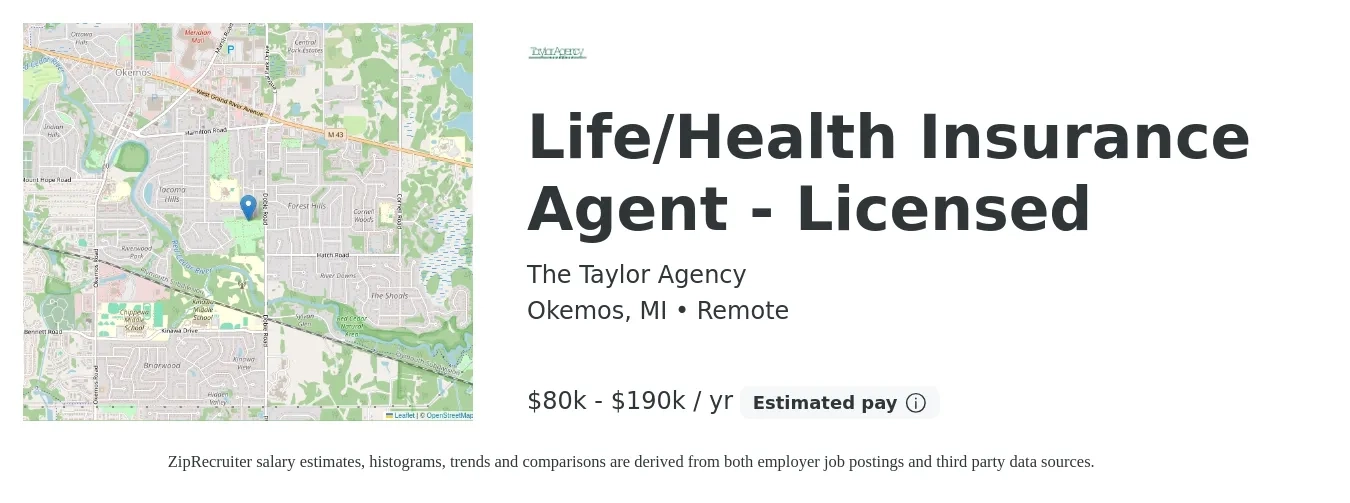 The Taylor Agency job posting for a Life/Health Insurance Agent - Licensed in Okemos, MI with a salary of $80,000 to $190,000 Yearly with a map of Okemos location.